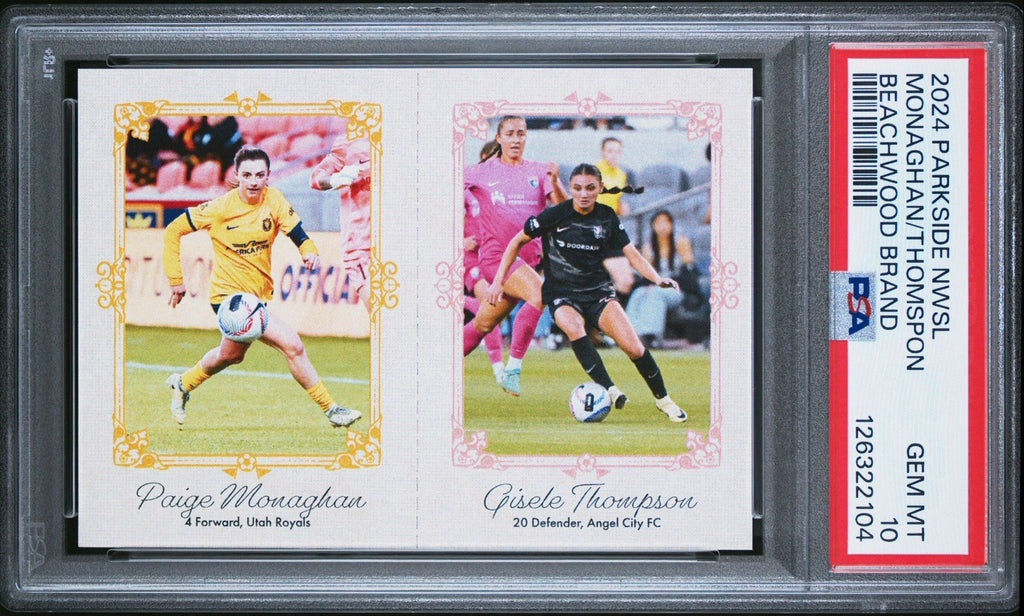 2024 PARKSIDE NWSL PAIGE MONOGHAN GISELE THOMPSON BEACHWOOD BRAND PSA 10 GEM