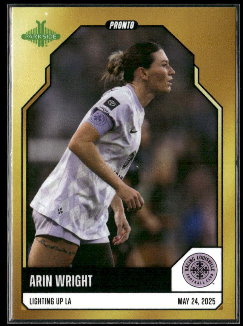 2025 Parkside NWSL Pronto #71 Arin Wright - Gold Parlallel One of One 1/1