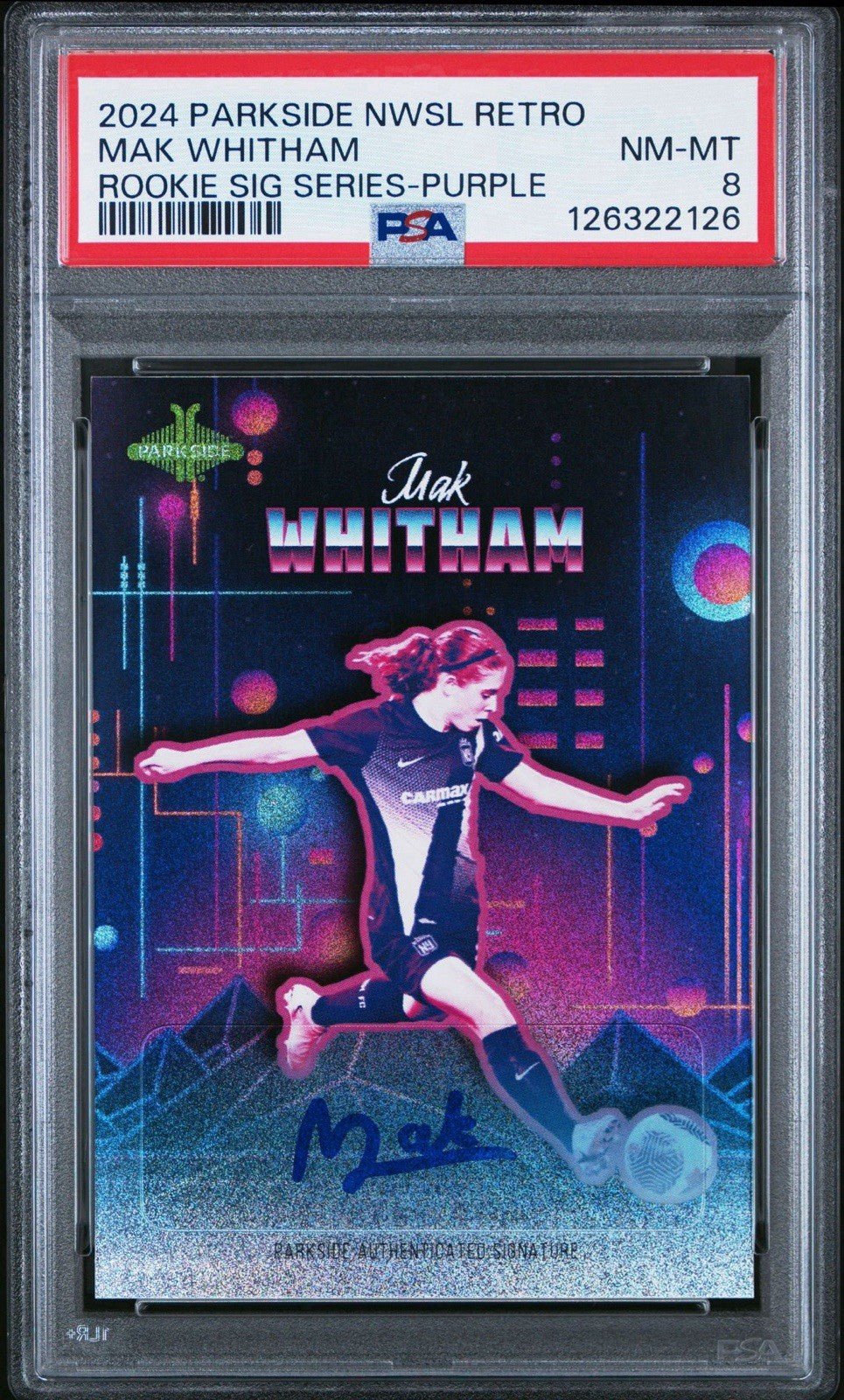MAK WHITHAM 2024 PARKSIDE NWSL RETRO SERIES SIGNATURE SERIES AUTO #d /89 PSA 8